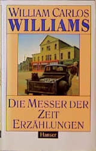 Die Messer der Zeit: Erzählungen von Carl Hanser