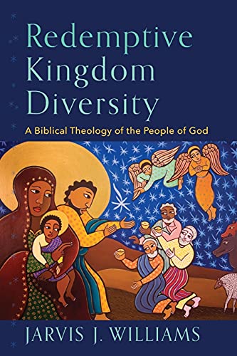 Redemptive Kingdom Diversity: A Biblical Theology of the People of God von Baker Academic