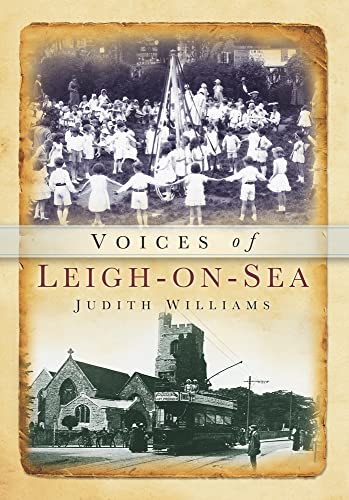 Voices of Leigh-on-Sea von History Press