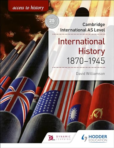 Access to History for Cambridge International AS Level: International History 1870-1945 von Hodder Education