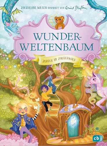 Wunderweltenbaum - Zurück im Zauberwald: Ein neues Abenteuer in Anlehnung an Enid Blytons fantastische Reihe (Die Wunderweltenbaum-Reihe, Band 4)