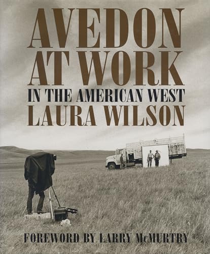 Avedon at Work: In the American West (Harry Ransom Humanities Research Center Imprint) von University of Texas Press