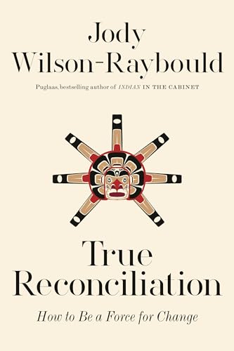 True Reconciliation: How to Be a Force for Change von McClelland & Stewart