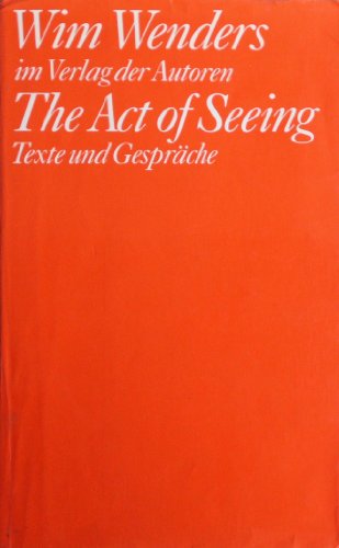 The Act of Seeing: Texte und Gespräche (Filmbibliothek) von Verlag Der Autoren