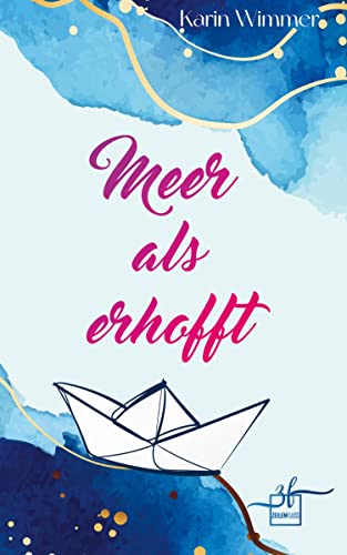 Meer als erhofft: Liebesroman: New Adult Romance