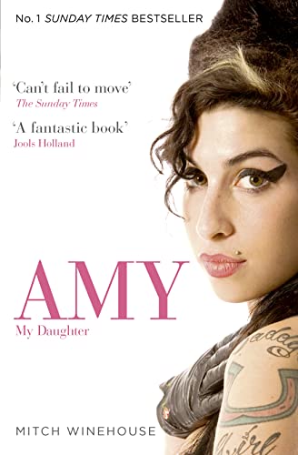 Amy, My Daughter: The No. 1 Sunday Times bestselling memoir from Amy Winehouse’s father, Mitch von HarperCollins