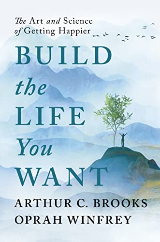 Build the Life You Want: The Art and Science of Getting Happier von Rider