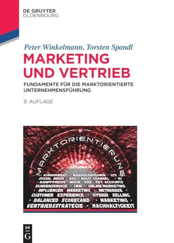 Marketing und Vertrieb: Fundamente für die marktorientierte Unternehmensführung (De Gruyter Studium)