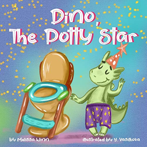 Dino, The Potty Star: Potty Training Older Children, Stubborn Kids, and Baby Boys and girls who refuse to give up their diapers. The Funniest Dinosaurs Book for Children 3-5 years-old. von Independently Published