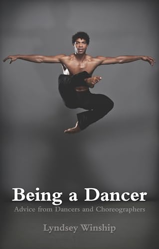 Being a Dancer: Advice from Dancers and Choreographers von Nick Hern Books