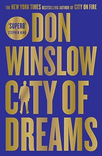 City of Dreams: The gripping new crime thriller for fans of The Godfather from the international bestselling author of the Cartel trilogy (Danny Ryan, 2)