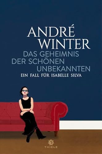 Das Geheimnis der schönen Unbekannten: Ein Fall für Isabelle Silva von Thiele & Brandstätter Verlag