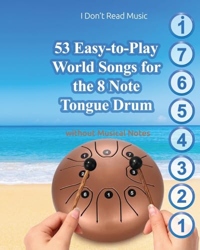 53 Easy-to-Play World Songs for the 8 Note Tongue Drum: Without Musical Notes von Blurb