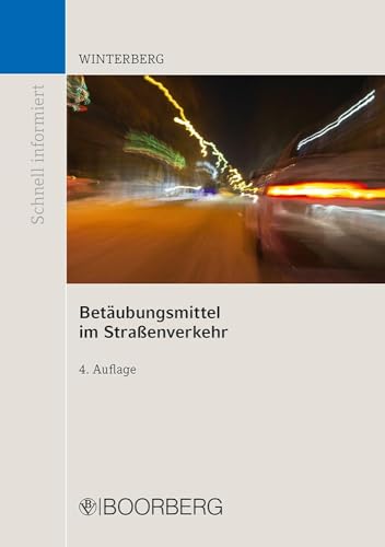 Betäubungsmittel im Straßenverkehr (Schnell informiert) von Boorberg, R. Verlag