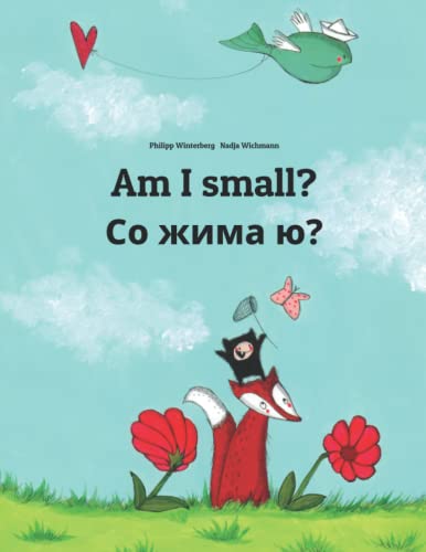 Am I small? Со жима ю?: Children's Picture Book English-Chechen (Bilingual Edition) (Bilingual Books by Philipp Winterberg) von Independently Published