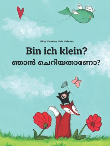 Bin ich klein? ഞാൻ ചെറിയതാണോ?: Zweisprachiges Bilderbuch Deutsch-Malayalam (zweisprachig/bilingual) (Bilinguale Bücher (Deutsch-Malayalam) von Philipp Winterberg) von Independently published