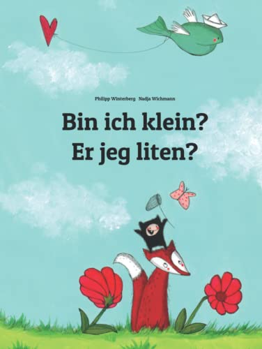 Bin ich klein? Er jeg liten?: Kinderbuch Deutsch-Norwegisch (zweisprachig/bilingual) (Bilinguale Bücher (Deutsch-Norwegisch) von Philipp Winterberg)