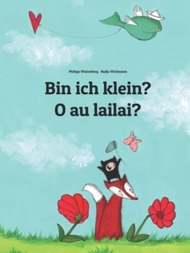 Bin ich klein? O au lailai?: Zweisprachiges Bilderbuch Deutsch-Fidschi/Fiji (zweisprachig/bilingual) (Bilinguale Bücher von Philipp Winterberg) von Independently published