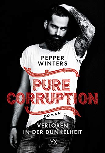 Pure Corruption – Verloren in der Dunkelheit: Roman von LYX