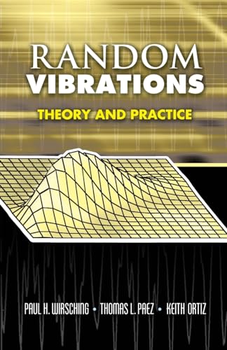 Random Vibrations: Theory and Practice (Dover Books on Physics)