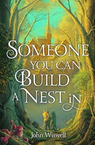 Someone You Can Build A Nest In: A cosy fantasy as sweet as love and as dark as night von Arcadia