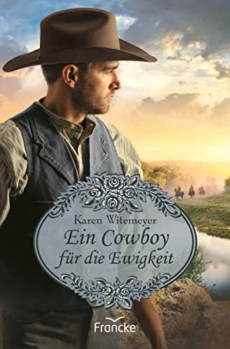 Ein Cowboy für die Ewigkeit von Francke-Buch