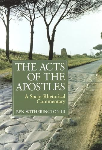 The Acts of the Apostles: A Socio-Rhetorical Commentary (New Testament Commentary)