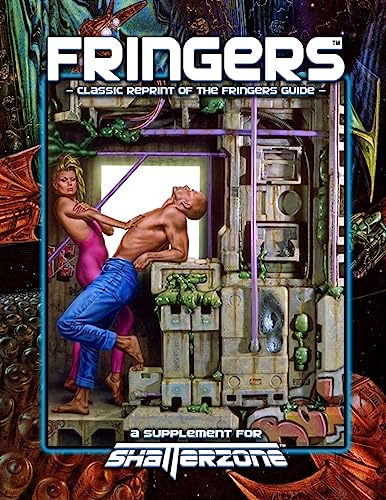 Fringers (Classic Reprint of the Fringers Guide): A Supplement for Shatterzone von Precis Intermedia