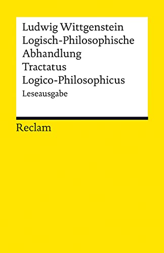Logisch-Philosophische Abhandlung. Tractatus Logico-Philosophicus: Leseausgabe (Reclams Universal-Bibliothek) von Reclam Philipp Jun.