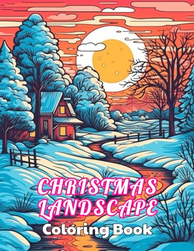 Christmas Landscape Coloring Book for Adult: High Quality +100 Beautiful Designs von Independently published