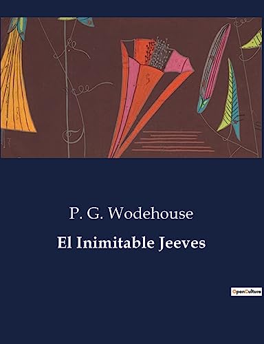 El Inimitable Jeeves: . von Culturea