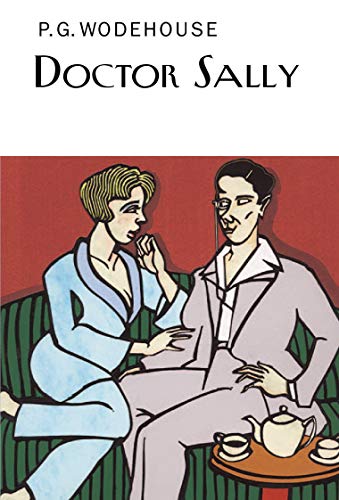 Doctor Sally (Everyman's Library P G WODEHOUSE) von Random House Books for Young Readers