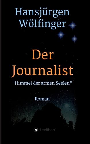 Der Journalist: Himmel der armen Seelen von tredition