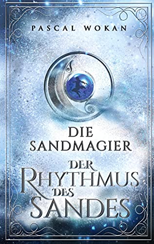 Die Sandmagier: Der Rhythmus des Sandes von Books on Demand GmbH