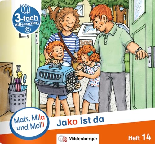 Mats, Mila und Molli – Heft 14: Jako ist da – C: Eine Geschichte in drei Schwierigkeitsstufen