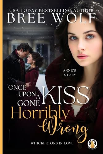 Once Upon a Kiss Gone Horribly Wrong (The Whickertons in Love) von WOLF Publishing