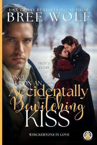 Once Upon an Accidentally Bewitching Kiss (The Whickertons in Love, Band 6)