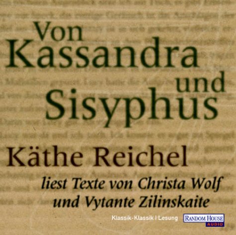 Von Kassandra und Sisyphus, 1 Audio-CD: 55 Min..