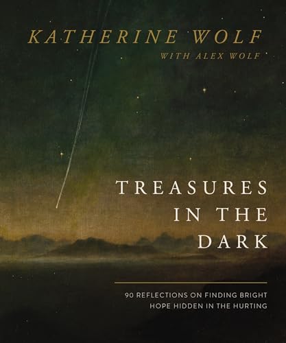 Treasures in the Dark: 90 Reflections on Finding Bright Hope Hidden in the Hurting von Thomas Nelson