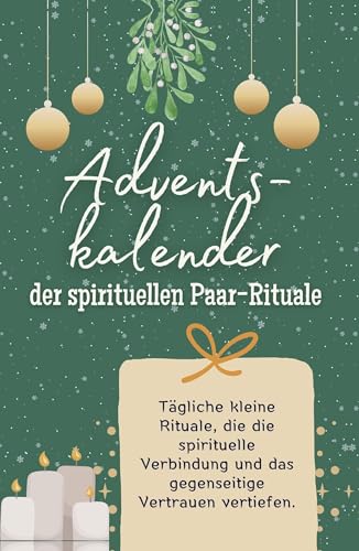 Adventskalender der spirituellen Paar-Rituale - Hochwertige Hardcover-Ausgabe - das perfekte Geschenk 2024: Tägliche kleine Rituale, die die ... und das gegenseitige Vertrauen vertiefen von FlipFlop