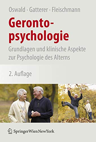 Gerontopsychologie: Grundlagen und klinische Aspekte zur Psychologie des Alterns