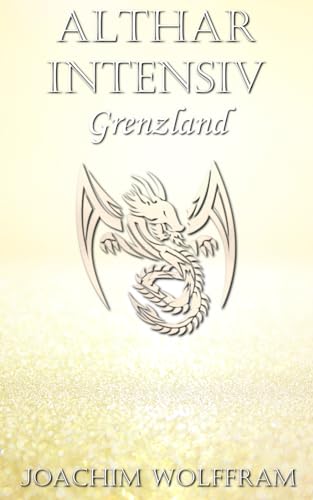 Althar Intensiv - Grenzland von Independently published