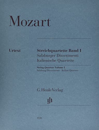 Streichquartette Band I (Italienische Quartette, Salzburger Divertimenti): Besetzung: Streichquartette (G. Henle Urtext-Ausgabe)