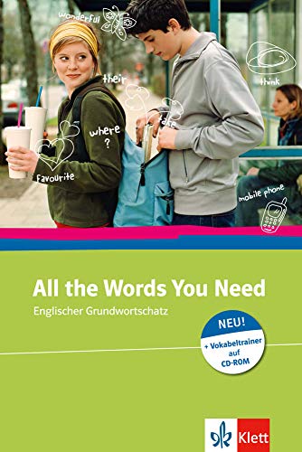 All the Words You Need: Englischer Grundwortschatz zum Nachschlagen und Lernen. Buch + CD-ROM