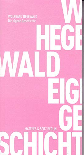 Die eigene Geschichte: Aufzeichnungen aus dem Jahr 2000 (Fröhliche Wissenschaft)