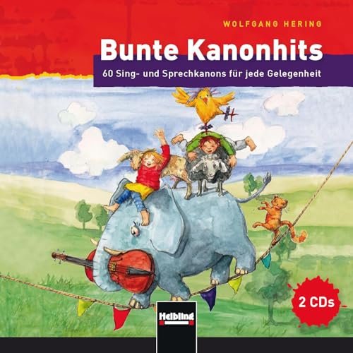Bunte Kanonhits. 2 Audio-CDs: 60 Sing- und Sprechkanons für jede Gelegenheit von Helbling Verlag GmbH