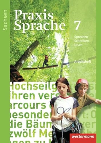 Praxis Sprache - Ausgabe 2011 für Sachsen: Arbeitsheft 7 von Westermann Bildungsmedien Verlag GmbH