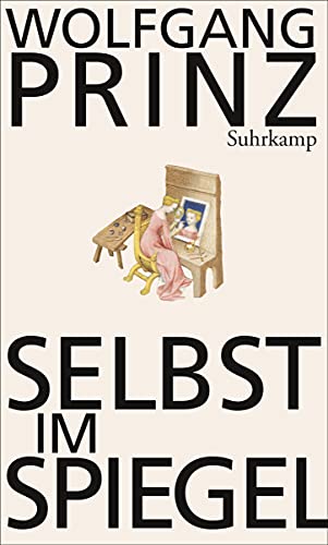 Selbst im Spiegel: Die soziale Konstruktion von Subjektivität von Suhrkamp Verlag AG