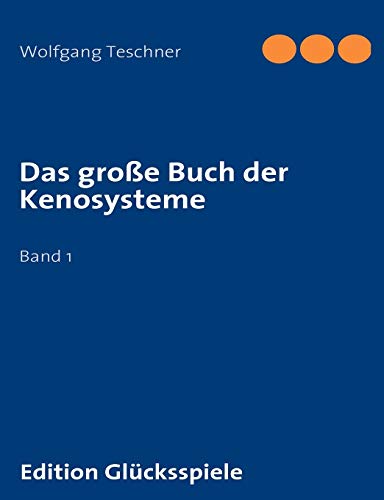 Das große Buch der Kenosysteme: Band 1 von Books on Demand GmbH