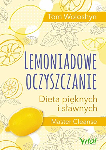Lemoniadowe oczyszczanie: Dieta pięknych i sławnych